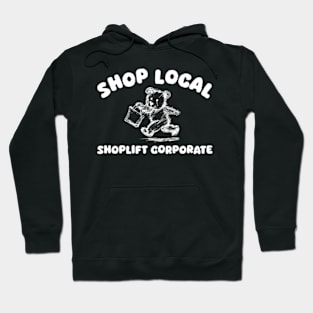 Shop Local Shoplift Corporate Bear Hoodie